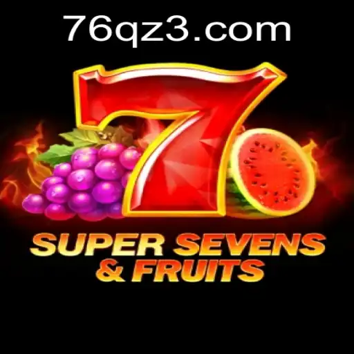 Descubra a Empolgação do Jogo 7SuperSevensFruits e Conquiste Novas Aventuras em 76Q.com